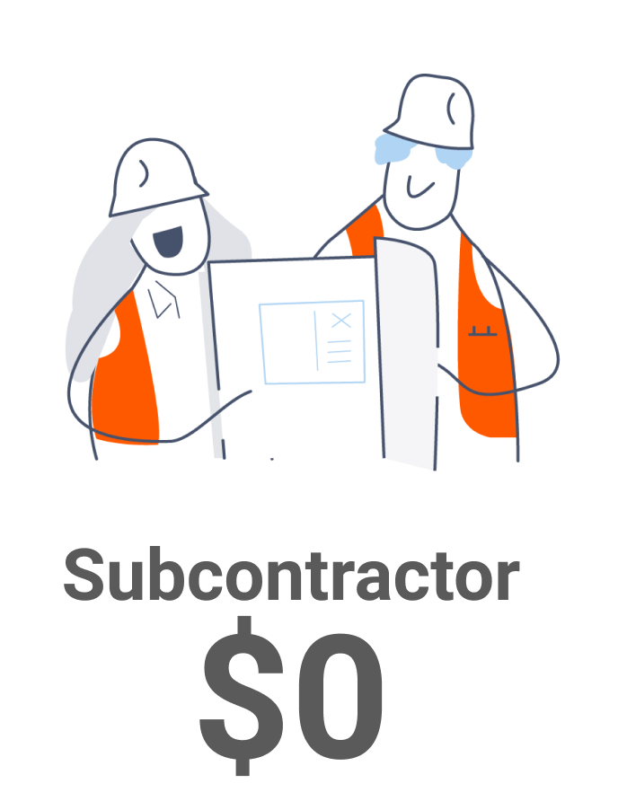 There is no cost for subcontractors or trades